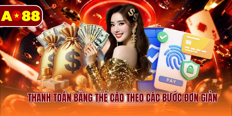 Thanh toán bằng thẻ cào theo các bước đơn giản